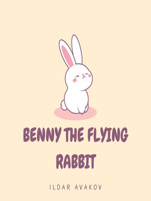 cover image of Benny the Flying Rabbit